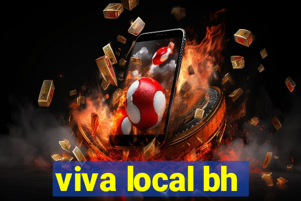 viva local bh